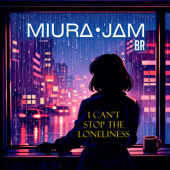 I Can't Stop the Loneliness