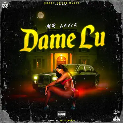 Listen to Dame Lu - Single by Mr. Lavia