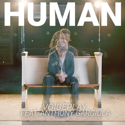 Human (feat. Anthony Gargiula) - Single
