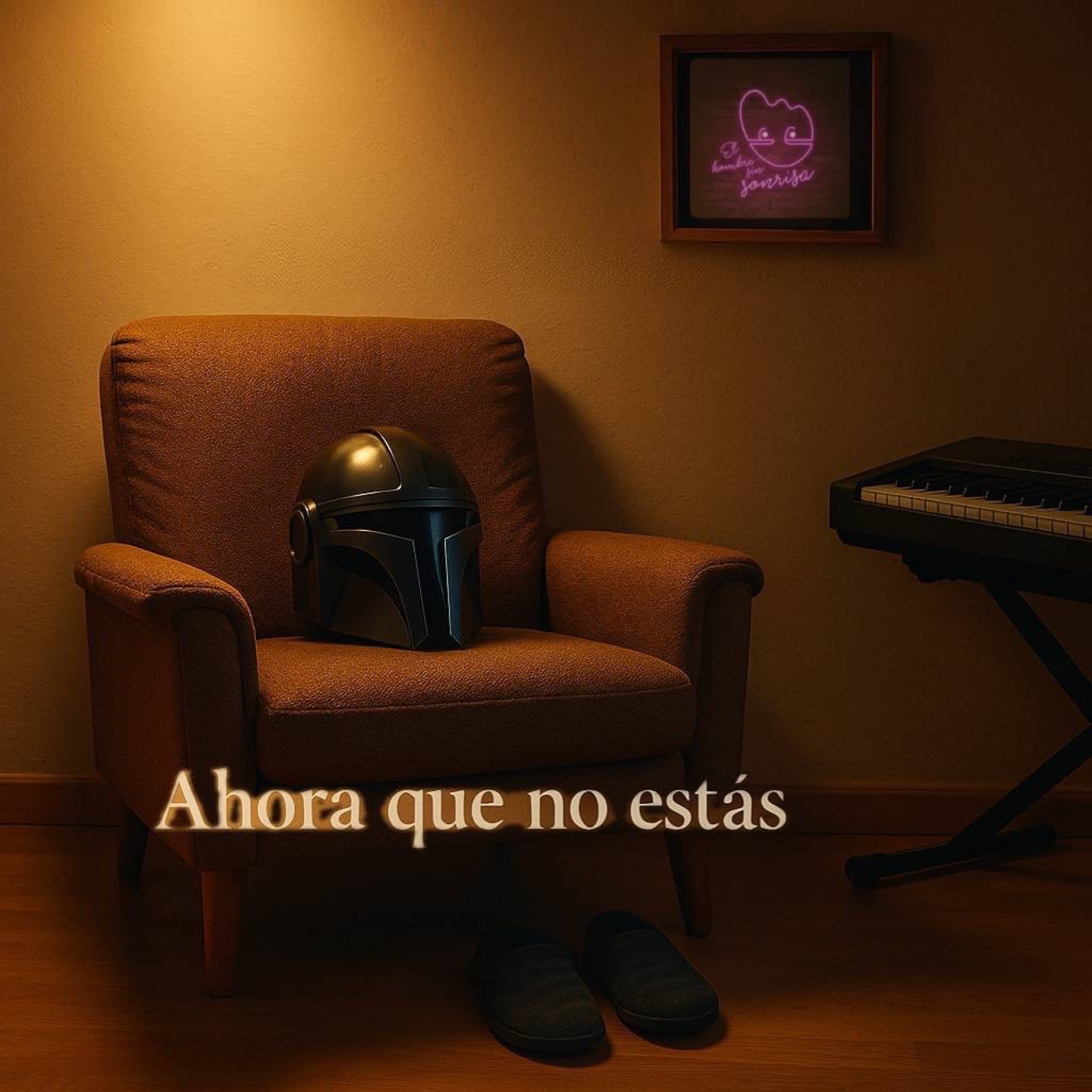 Ahora que no estás - El hombre sin sonrisa