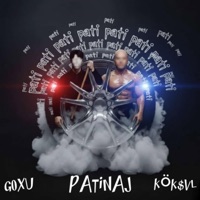 PATİNAJ (GEL) - Single - Goxu & KÖK$VL