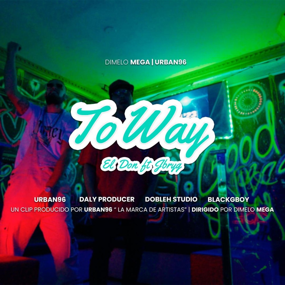 Обложка альбома «To way (feat. Jay Bryg & DIMELOMEGA) - Single» — EL DON