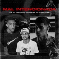 Mal Intencionada (feat. Ruggi) - Single - MC V7, Mc Dkziin & MC Michel ZL