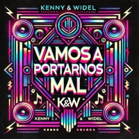 Vamos a portarnos mal (feat. Kenny) - Single - WIDEL