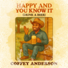 Happy and You Know It (Drink A Beer) - Coffey Anderson