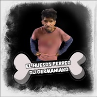 El Huesos Perreo - Single - Dj Germaniako