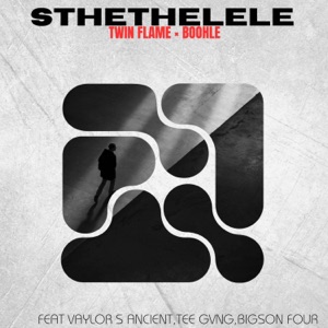 Sthethelele (feat. Bigson four, TEE GVNG & Vaylor s ancient)