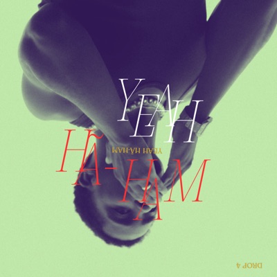 Yeah Hã-Ham #Drop4 - Single