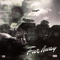 Far Away - Single - Lil King2r