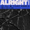 THAT KIND - Alright (Tonight) [Club Edit]