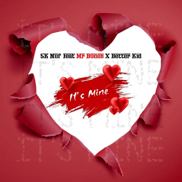 Its mine (feat. Mr budeh & Better kid)
