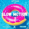 slow motion 2 (feat. TruCarr & Radio Base) - Single