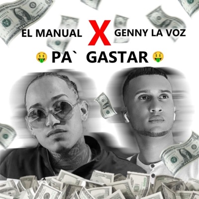 Pa ' Gastar (feat. El Manual) - Single