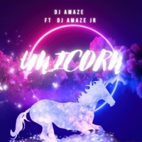 Unicorn - Single - DJ Amaze