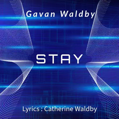 Listen to Stay - Single by Gavan Waldby