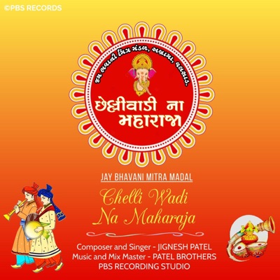 Chelli Wadi Na Maharaja (feat. Jignesh Patel) - Single