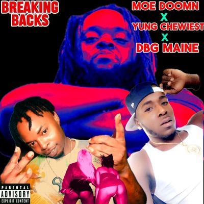 Breaking Backs (feat. Yung Chewiest & DBG Maine) - Single