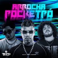 Arrocha Pocketpó (feat. TRATTO DE LA CALLE) - Single - MC PR, DAACH & Skorps