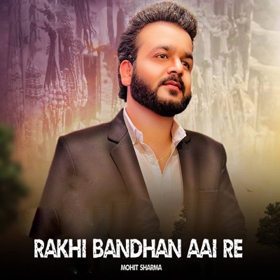 Rakhi Bandhan Aai Re - Single