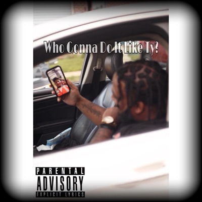 Who Gonna Do It Like Ty?