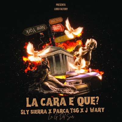La Cara E' Que? (feat. Sly Sierra, J Wary & Edwar Delgado D Pro) - Single