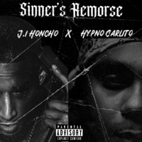 Sinner's Remorse (feat. Hypno Carlito) - Single - J.I Honcho