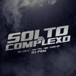 Solto no Complexo (feat. DJ PEU) - Single