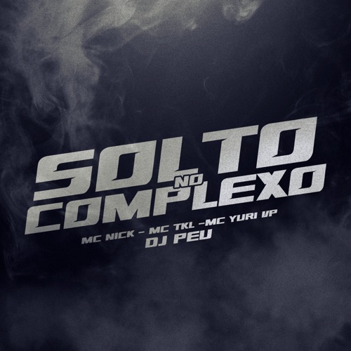 Solto no Complexo (feat. DJ PEU)