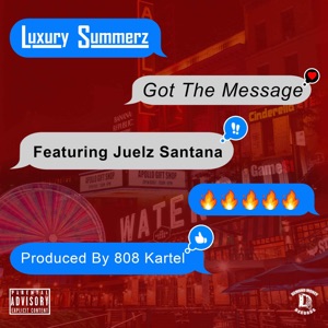 Got the Message (feat. Juelz Santana)