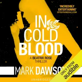 In Cold Blood: Beatrix Rose, Book 1 (Unabridged)