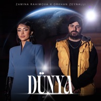 Dünya - Single - Zamina Rahimova & Orkhan Zeynalli