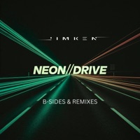 Neon//Drive: B-Sides & Remixes - JIMKEN
