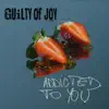 ADDICTED TO YOU