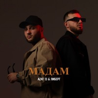 Мадам - Single - Azat 13 & ЛИБЕРТ