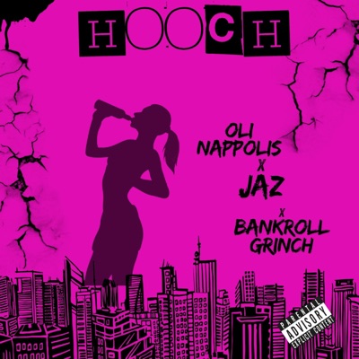 HOOCH (feat. OLI NAPPOLIS & Bankroll Grinch) - Single