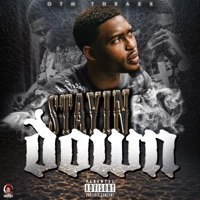 Stayin Down - Single - Otm Thraxx