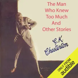 The Man Who Knew Too Much and Other Stories (Unabridged)