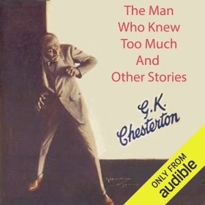 The Man Who Knew Too Much and Other Stories (Unabridged)