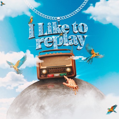 I LIKE TO REPLAY - Single