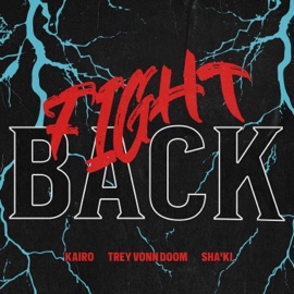 Fight Back Kairo, Trey Vonn Doom & Sha’Ki