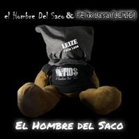 El Hombre Del Saco (feat. Felix Lasa (LEIZE)) [Feat Felix Lasa (LEIZE)] - Single - El Hombre Del Saco
