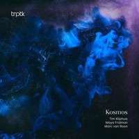 Kosmos - Tim Kliphuis, Maya Fridman & Marc Van Roon