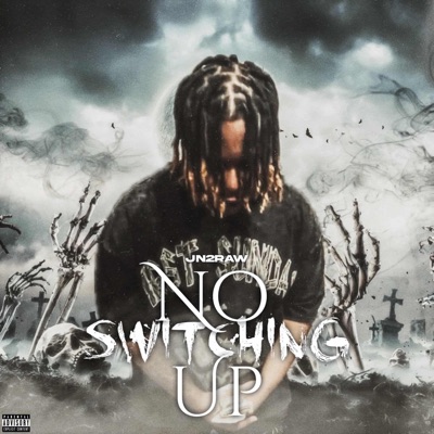 No Switching Up (feat. NoloveDT) - Single