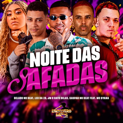 Noite das Safadas (feat. Mc Byana) - Single