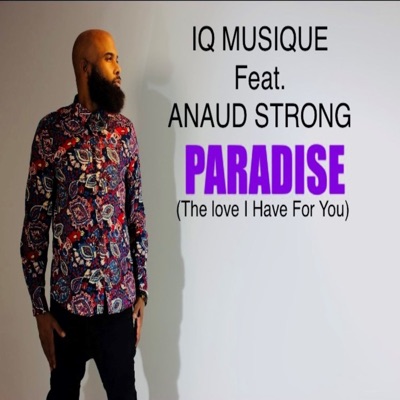 Paradise (The Love I Have For You) [feat. Anaud Strong] - Single