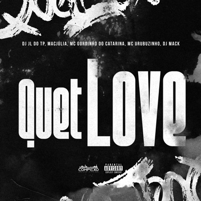 Quetlove (feat. MC Urubuzinho & Mc Gordinho do Catarina) - Single