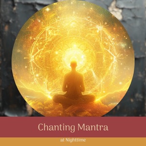 Chanting Mantra at Nighttime