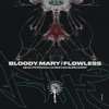 Bloody Mary / Flowless - Single