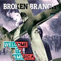 Welcome to America - Single - Broken Branch
