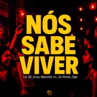 Nós Sabe Viver - Single - dj dozin, KRUV, Marcelin LN, LIL DE & OGA